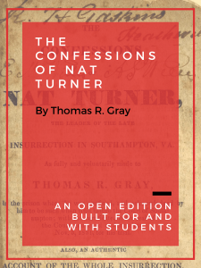 The Confessions of Nat Turner: An Open Edition Built for and with Students book cover